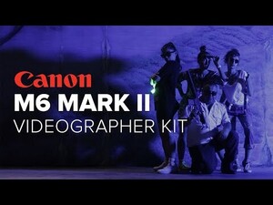 Canon EOS M6 Mark II Videographer Kit - Thumbnail